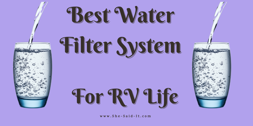 Best Water Filter System For RV