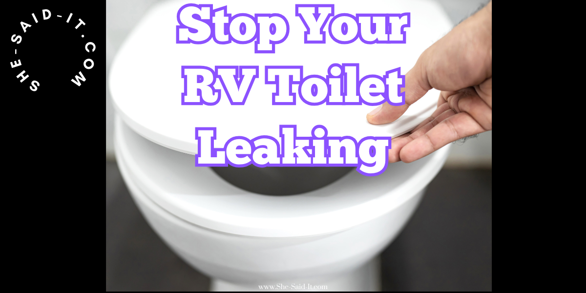 Van Life Maintenance 101 Stop Your RV Toilet Valve Leaking